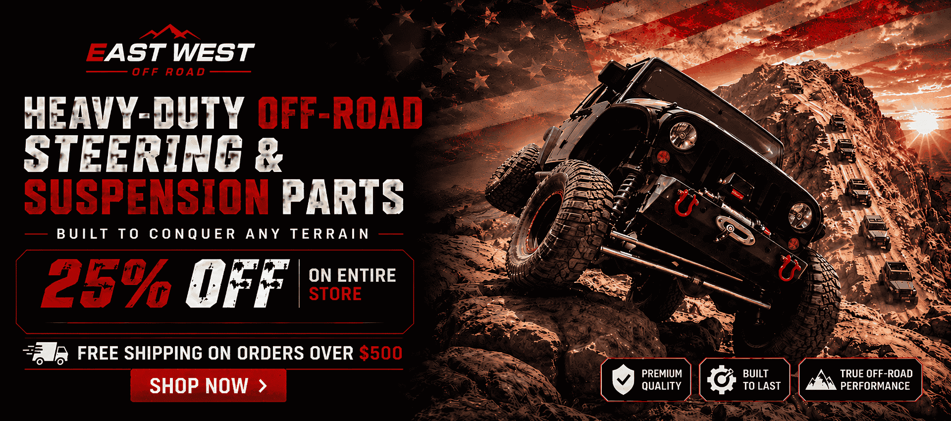 East West Off Road heavy-duty off-road steering and suspension parts sale banner featuring lifted Jeep rock crawler with 25% off storewide discount and free shipping over $500.