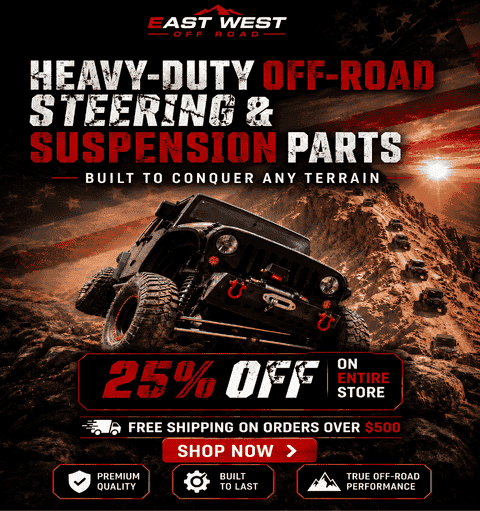 East West Off Road heavy-duty off-road steering and suspension parts sale banner featuring lifted Jeep rock crawler with 25% off storewide discount and free shipping over $500.